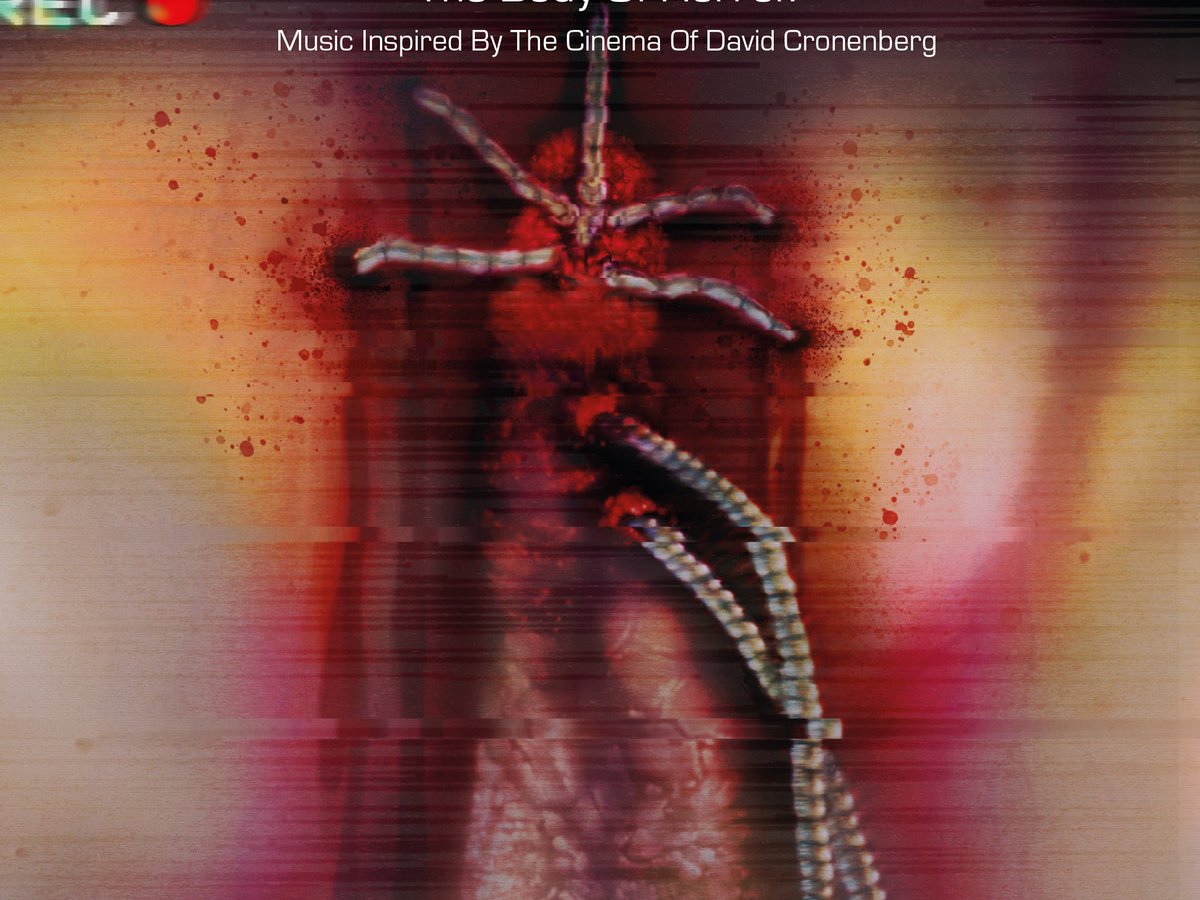 The Body Of Horror — Music Inspired By The Cinema Of David Cronenberg